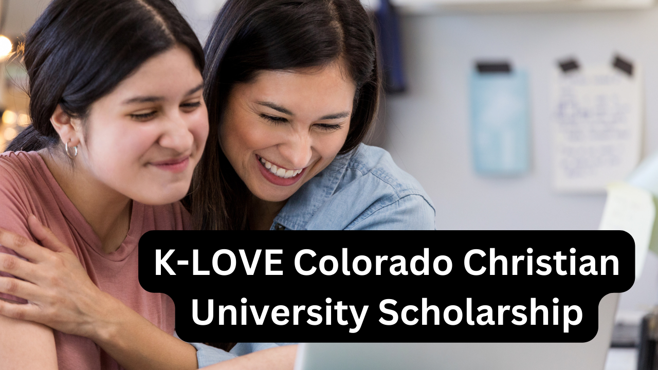 K-LOVE Colorado Christian University Scholarship